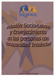 Inclusión socio-laboral y envejecimiento en las personas con discapacidad intelectual